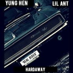 Hardaway "Real Rider" Ft Luh Ant , Yung Hen