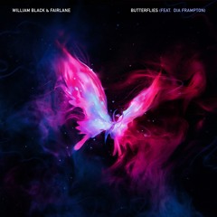 William Black & Fairlane - Butterflies (ft. Dia Frampton)