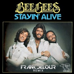 Staying Alive (Frank Delour Ultra Rework)