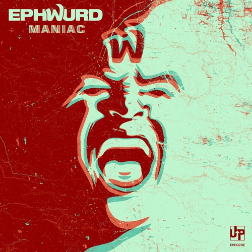Ephwurd - Maniac