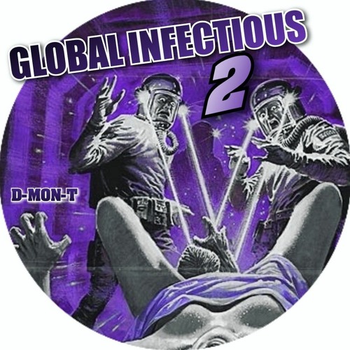 D-MON-T - GLOBAL INFECTIOUS 2