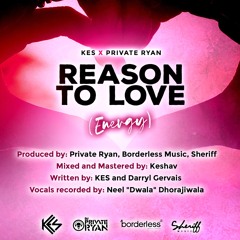 Kes X Private Ryan - Reason To Love (Energy)