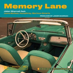 Memory Lane Feat. Juma Mufasa, Humphrey & Marince Omario (Prod. By Joker nharnah)