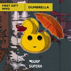First Gift & iMVD - Dumbrella