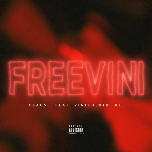 ''FREEVINI''ft.vinithekid & RL (prod.@clausmethazine)