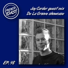 French Toast Radio #98 w/ Jay Carder & De La Groove Records