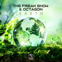 The Freak Show & Octagon - Earth