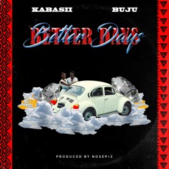 Better Days (feat. Buju)