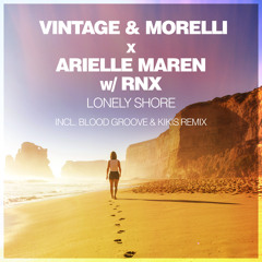 Vintage & Morelli x Arielle Maren w/ RNX - Lonely Shore (Extended Mix)