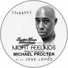 ☆ Tribute Michael Procter Compilation Jose Lopez (Clubbers Radio & Soulful House Barcelona) ☆