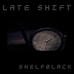 Late Shift