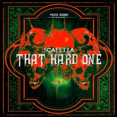 SCAFETTA - THAT HARD ONE (ORIGINAL MIX)