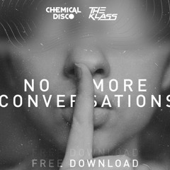 Chemical Disco, The Klass - No More Conversations