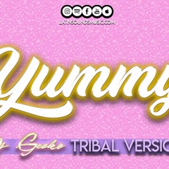 Yummy - Dj Gecko [Tribal Remix]