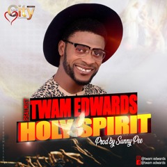 Holy Spirit - Twam Edwards