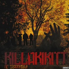 KILLAKIKITT - ELVITT AZ ÖRDÖG Feat PKO