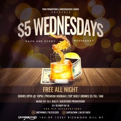 $5 Wednesdays At Undergroud Lounge 1.29.20