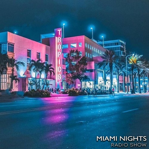 Miami Nights Radio Show 002