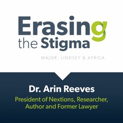 Erasing the Stigma -- Dr. Arin Reeves