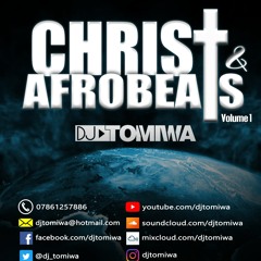 Christ & Afrobeats (Afrogospel Mix)