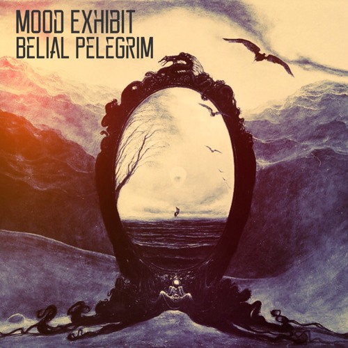 Mood Exhibit & Belial Pelegrim - Gateway to Etherea