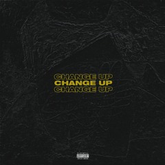 Change Up (prod Certibeats)