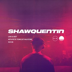 Shaw Quentin @ Halcyon w/ Pete Tong