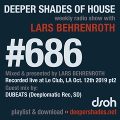 DSOH #686 Deeper Shades Of House w/ guest mix by DUBEATS