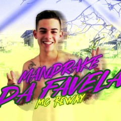 Mc Reway - Mandrake da Favela