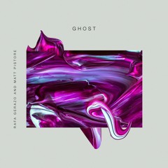 Rafa Gerazo - Ghost (With Matt Pistore)