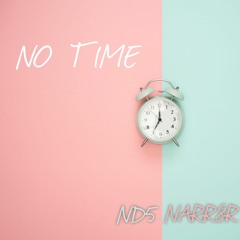 No Time - NARR8R X ND5