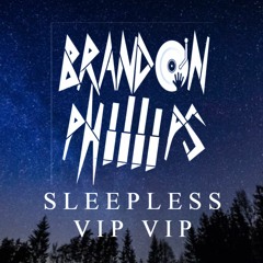 Brandon Phillips - Sleepless VIP VIP