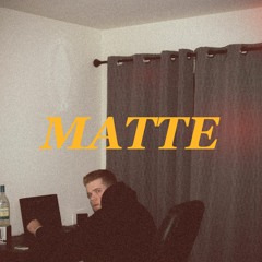 MATTE (prod. okthxbb)