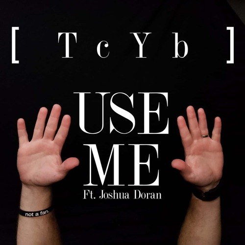 Use Me Ft. Joshua Doran (prod. by CT)