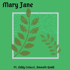 Mary Jane (ft. Smooth Godd & Eddy Colucci)