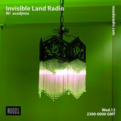 Invisible Land Radio 7.0.5 - Way Back Behind You @ Noods Radio