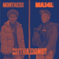 Montae 3x -Situations ft. Maj4L (Prod. By Dj Sandio)