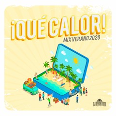 QUE CALOR MIX 2020 - VERANO EDITION - DJ PHANTOM