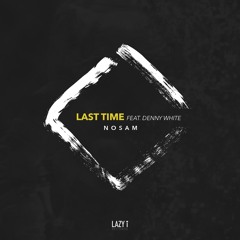 Last Time (feat. Denny White)