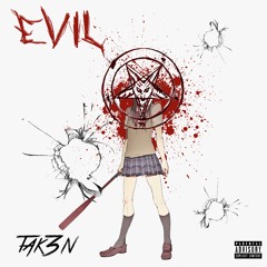 Tak3n - Evil (Prod. GEIST FELD) #SoundCloudRadio