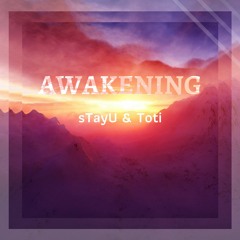 sTayU & Toti - Awakening