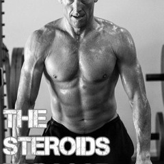 The Anabolic Trinity of Drugs in Sports - The Steroids Podcast Episode 24