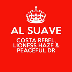 Lioness Haze & Peaceful DR - Al Suave
