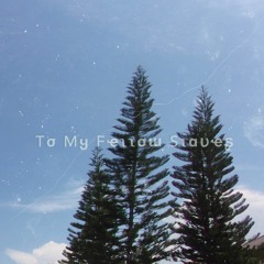 To My Fellow Slaves (feat. Colum)[prod. by Radus]