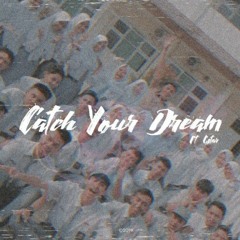 'Catch Your Dream'