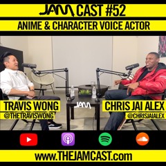 JAMCast #52 - CHRIS JAI ALEX | ANIME & CHARACTER VOICE ARTIST