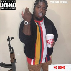 Mc Young Feral - King EP “The 40 Song “