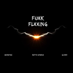 FUXK FLXXING ft DEPTH STRIDA & GIZMO