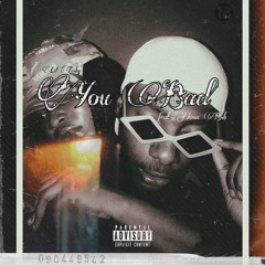 You Bad (feat. Nosa BSB)