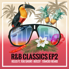 Kelis Ft. Too Short - Bossy (Tomcio Remix)